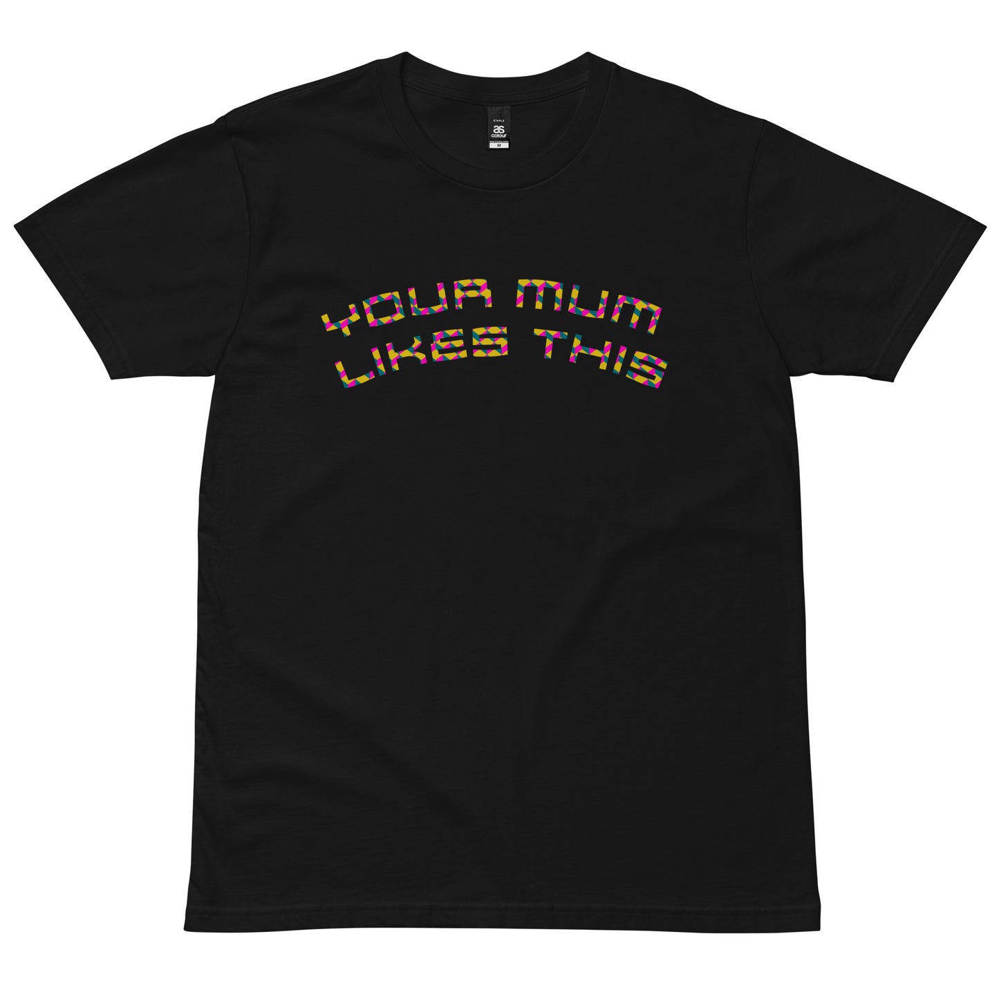 Your Mum Likes This Staple Tee