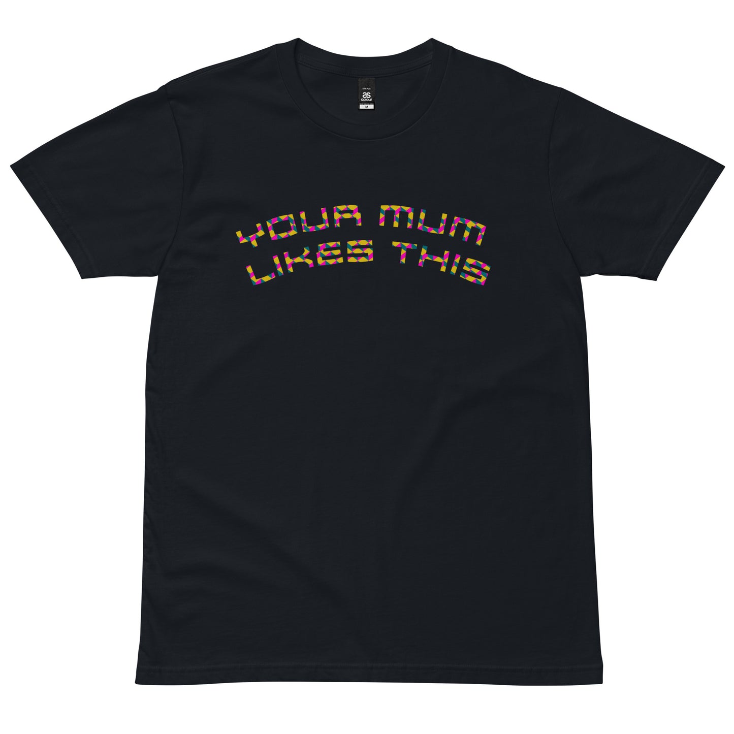 Your Mum Likes This Staple Tee