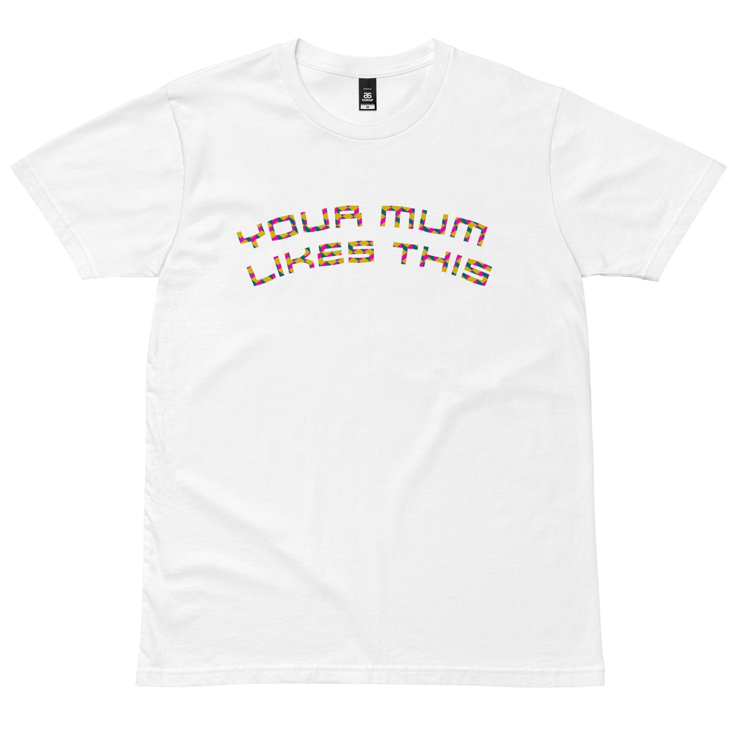 Your Mum Likes This Staple Tee